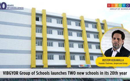 Rustom Kerawalla’s VIBGYOR Group Launches 02 New Schools In Its 20th Year