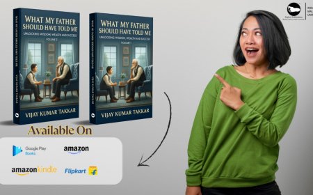 What My Father Should Have Told Me: Vijay Kumar Takkar’s Insightful Guide to Life, Wealth and Purpose