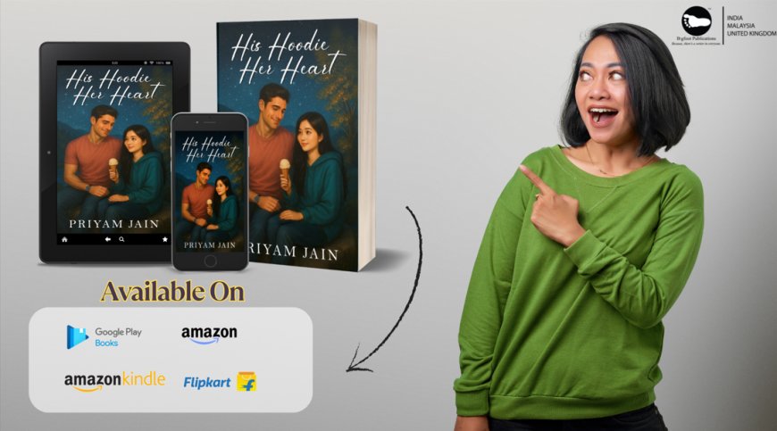 A Story Woven in Silences and Storms: His Hoodie, Her Heart — A Romance Novel by Priyam Jain