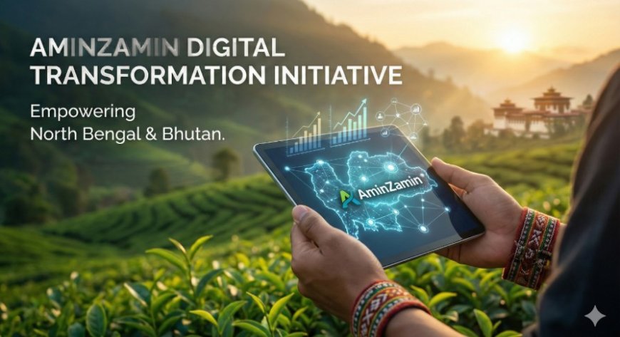 AminZamin Launches Comprehensive Digital Transformation Initiative to Empower Businesses Across North Bengal and Bhutan
