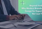 Beyond Visibility: Why Modern Brands Must Design for Experience, Not Just Traffic