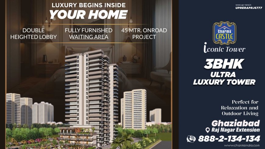 Book Luxury 3 BHK in Ghaziabad Raj Nagar Extension at Charms India Iconic Tower