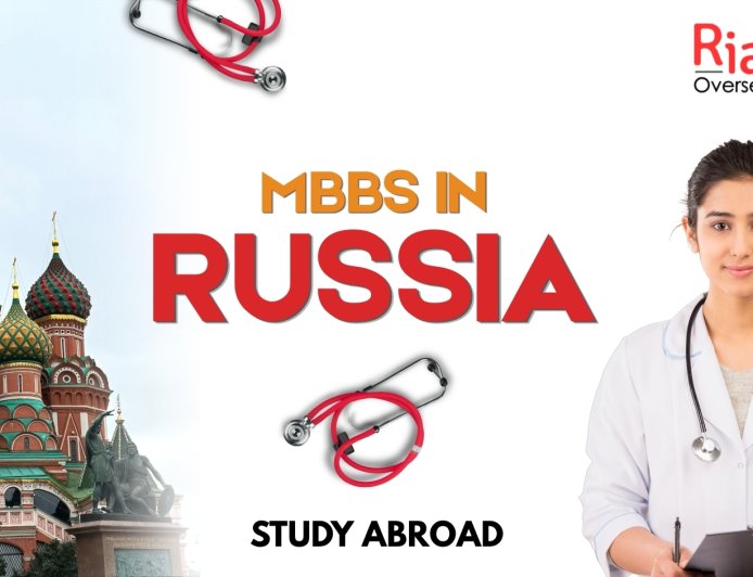Ria Overseas Highlights Growing Opportunities for Quality Medical Education Abroad with Affordable MBBS in Russia