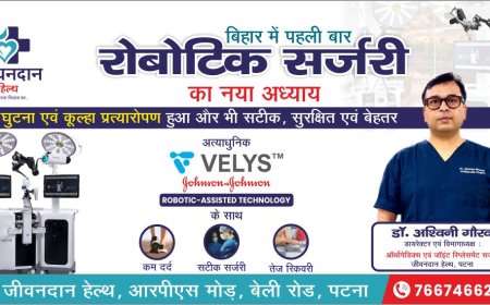 Robotic Joint Replacement Surgery at Jeevandan Hospital, Patna: What Patients Should Know?