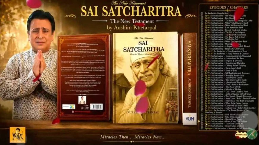 From Shirdi to the World: Aushim K. Khetrapal’s Sai Satcharitra – The New Testament Chronicles Modern-Day Miracles