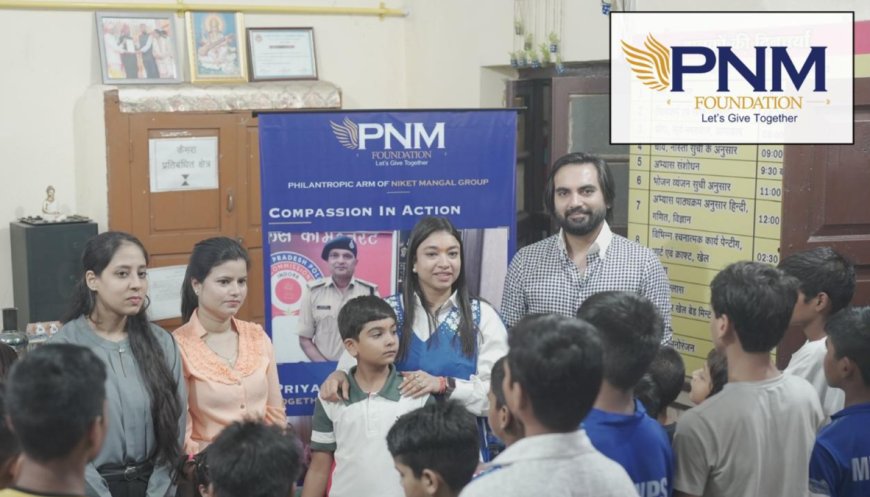 PNM Foundation Conducts Social Welfare Initiative at Armaan Orphanage in Indore