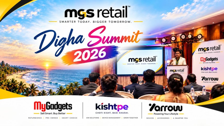 MGS Retail Digha Summit 2026: Growth, Success & A Vision for the Future