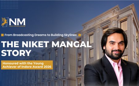 From Radio Jockey to Real Estate Tycoon: Niket Mangal’s Rise as a Force in Indore’s Realty Sector