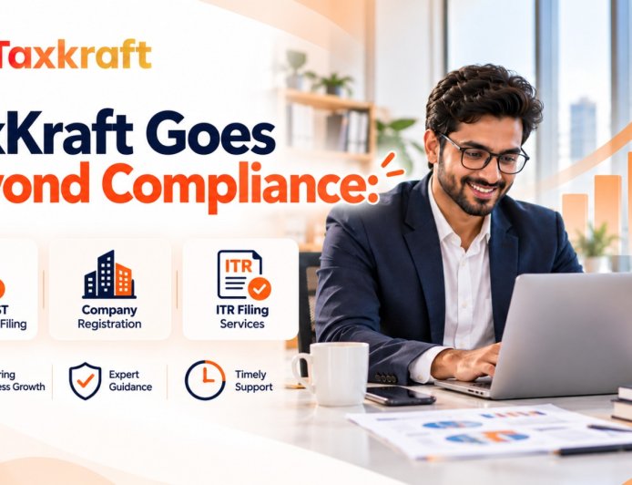 TaxKraft Goes Beyond Compliance: Online GST, Company Registration and ITR Filing Services Powering India’s Business Growth