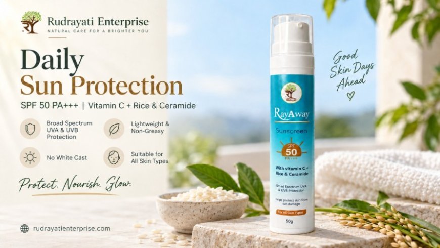 7 Reasons RayAway SPF 50 PA++ Can Be a Simple Addition to Your Daily Skincare Routine